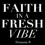 Faith in a Fresh Vibe