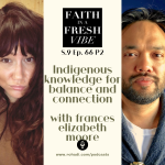 Faith in a Fresh Vibe Frances elizabeth moore podcast rohadi